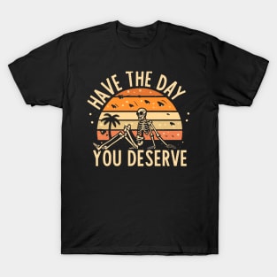 Have The Day You Deserve Retro Sunset T-Shirt